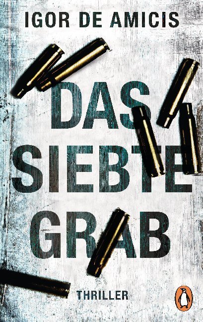 Cover: 9783328104964 | Das siebte Grab | Thriller | Igor De Amicis | Taschenbuch | 416 S.