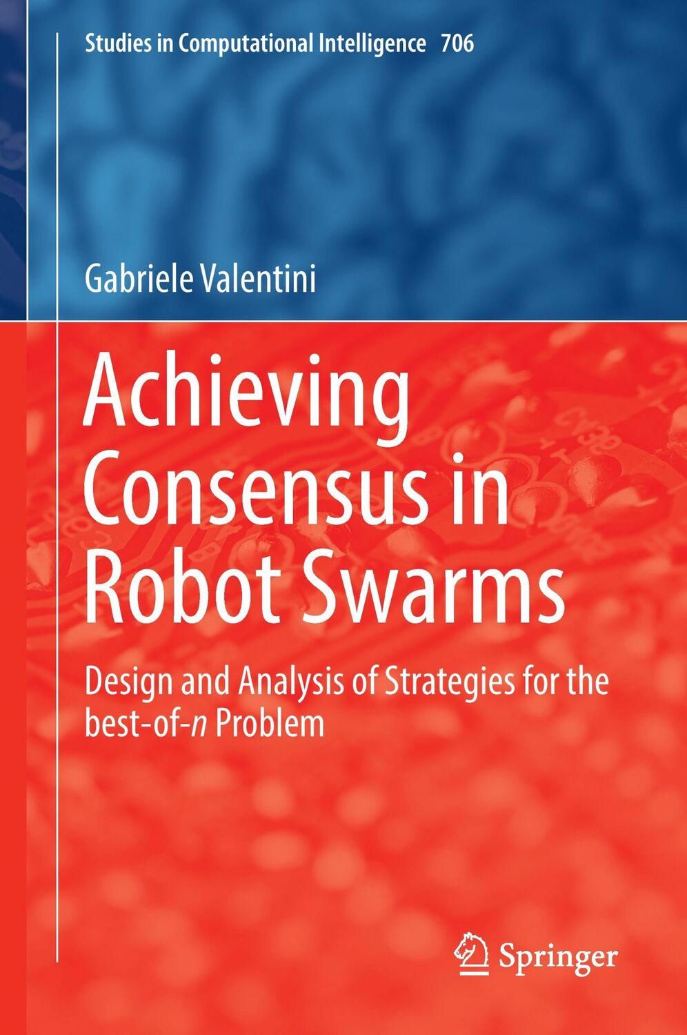 Cover: 9783319536088 | Achieving Consensus in Robot Swarms | Gabriele Valentini | Buch | xiv