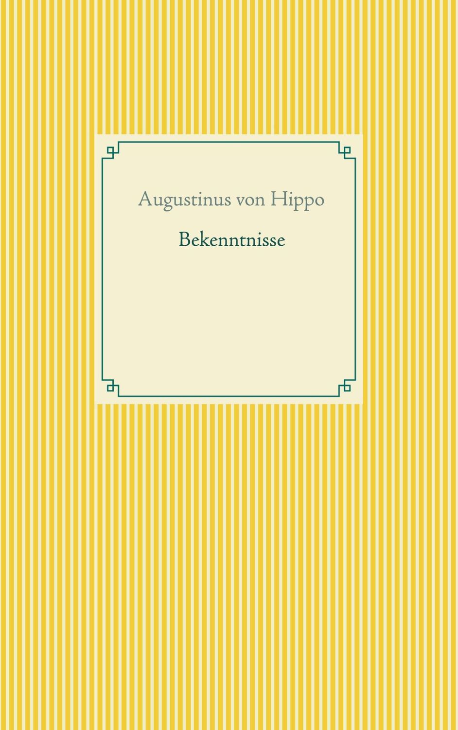 Cover: 9783754324431 | Bekenntnisse | Augustinus Von Hippo | Taschenbuch | Paperback | 360 S.