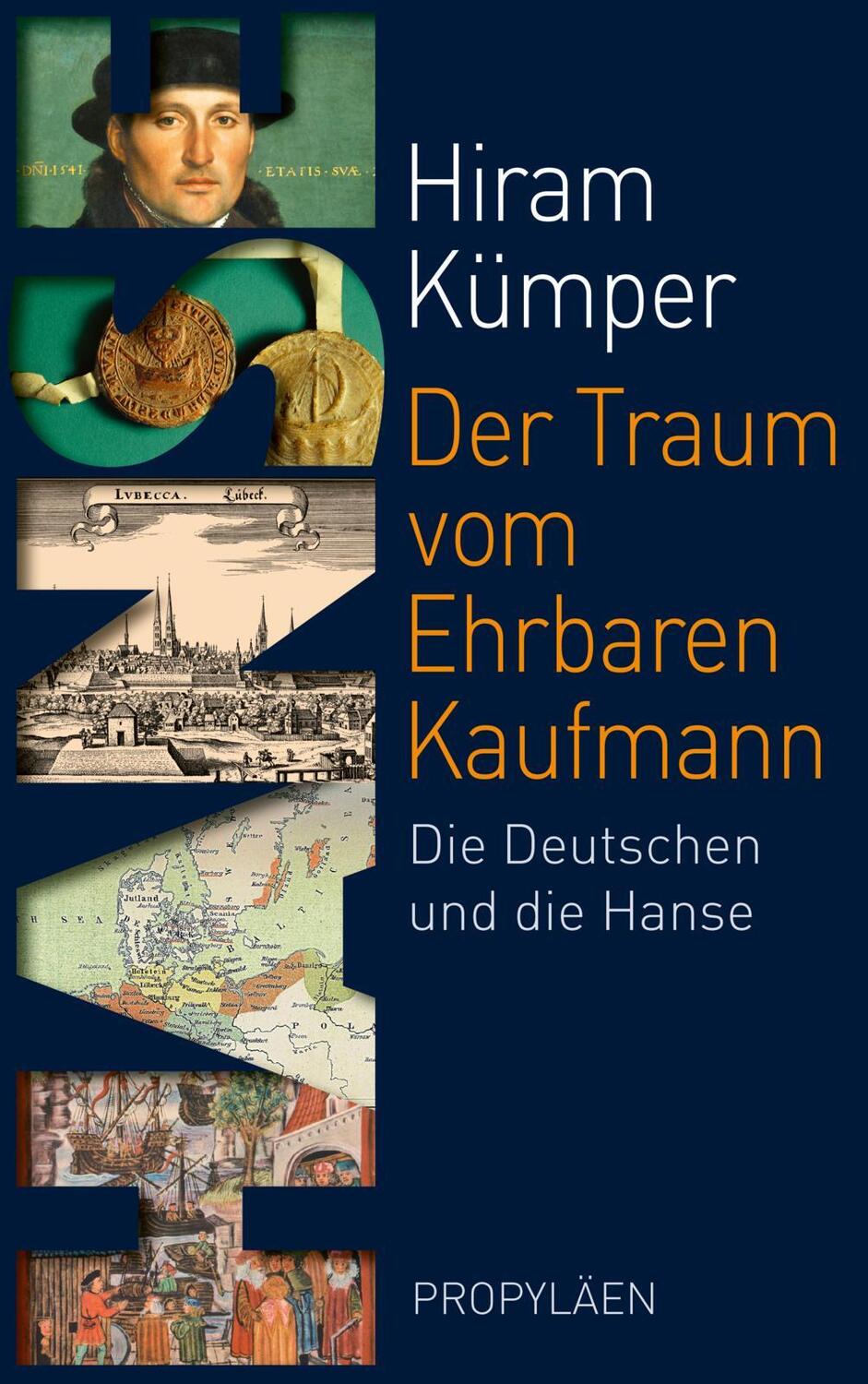 Cover: 9783549076491 | Der Traum vom Ehrbaren Kaufmann | Die Deutschen und die Hanse | Kümper