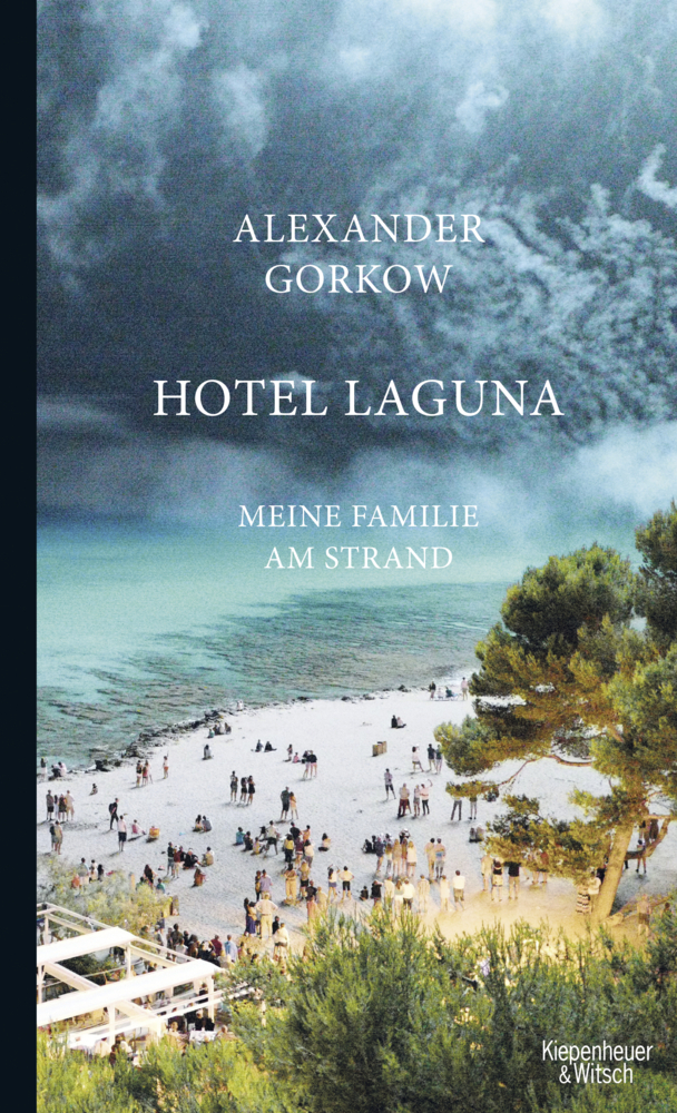 Cover: 9783462051162 | Hotel Laguna | Meine Familie am Strand | Alexander Gorkow | Buch