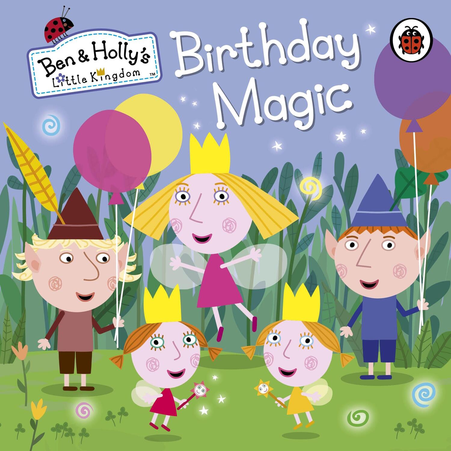Cover: 9780723293637 | Ben and Holly's Little Kingdom: Birthday Magic | Kingdom | Buch | 2014