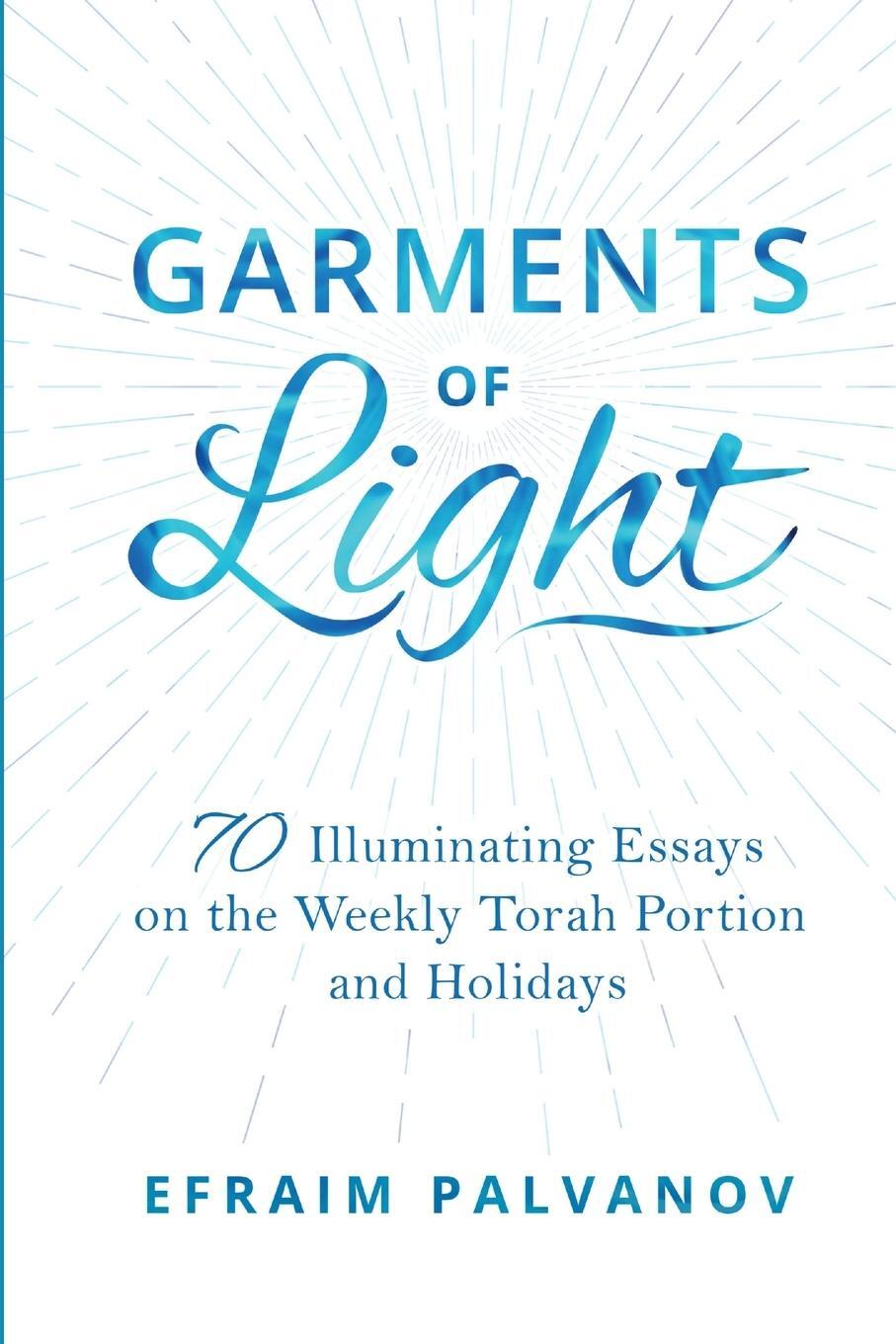 Cover: 9781387366934 | Garments of Light | Efraim Palvanov | Taschenbuch | Paperback | 2018