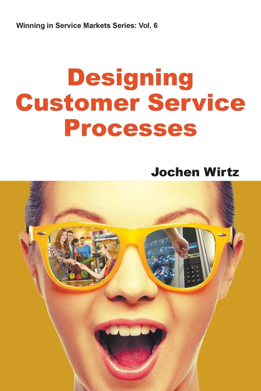 Cover: 9781944659240 | DESIGNING CUSTOMER SERVICE PROCESSES | Jochen Wirtz | Taschenbuch