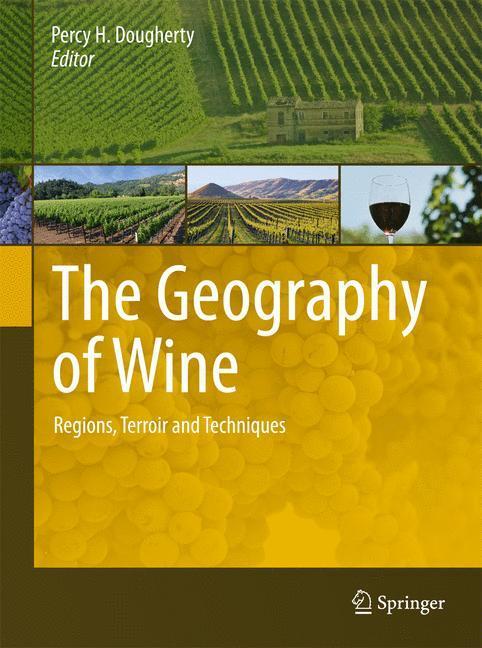 Cover: 9789400704633 | The Geography of Wine | Regions, Terroir and Techniques | Dougherty