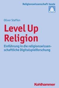 Cover: 9783170325135 | Level Up Religion | Oliver Steffen | Taschenbuch | 380 S. | Deutsch