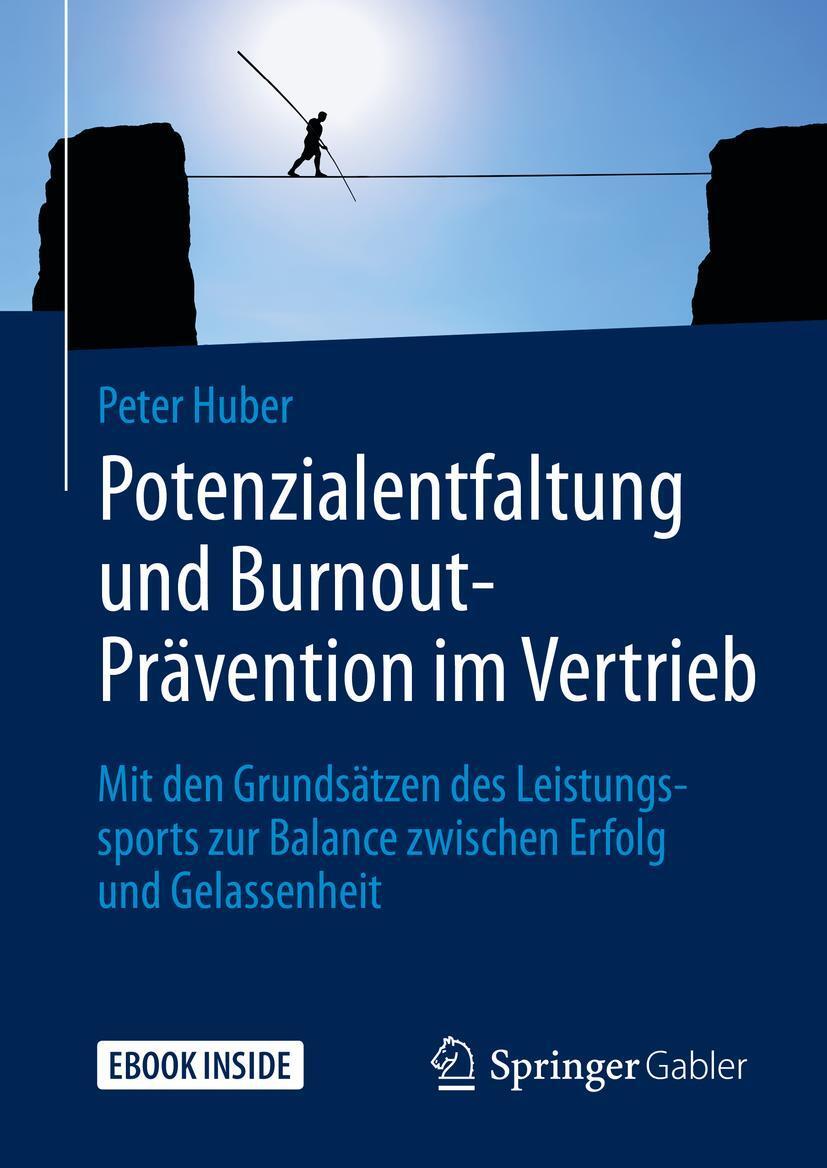 Cover: 9783658285296 | Potenzialentfaltung und Burnout-Prävention im Vertrieb | Peter Huber