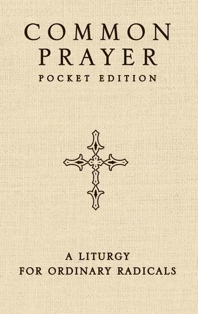 Cover: 9780310335061 | Common Prayer Pocket Edition | A Liturgy for Ordinary Radicals | Buch