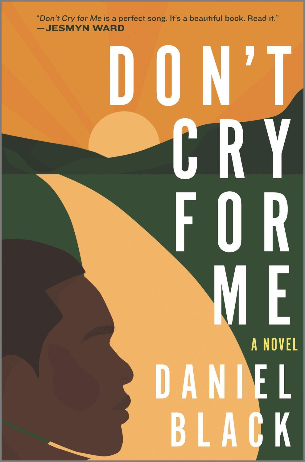 Cover: 9781335425737 | Don't Cry for Me | A Novel | Daniel Black | Buch | Gebunden | Englisch