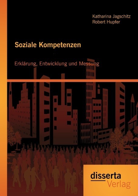 Cover: 9783954254606 | Soziale Kompetenzen: Erklärung, Entwicklung und Messung | Taschenbuch