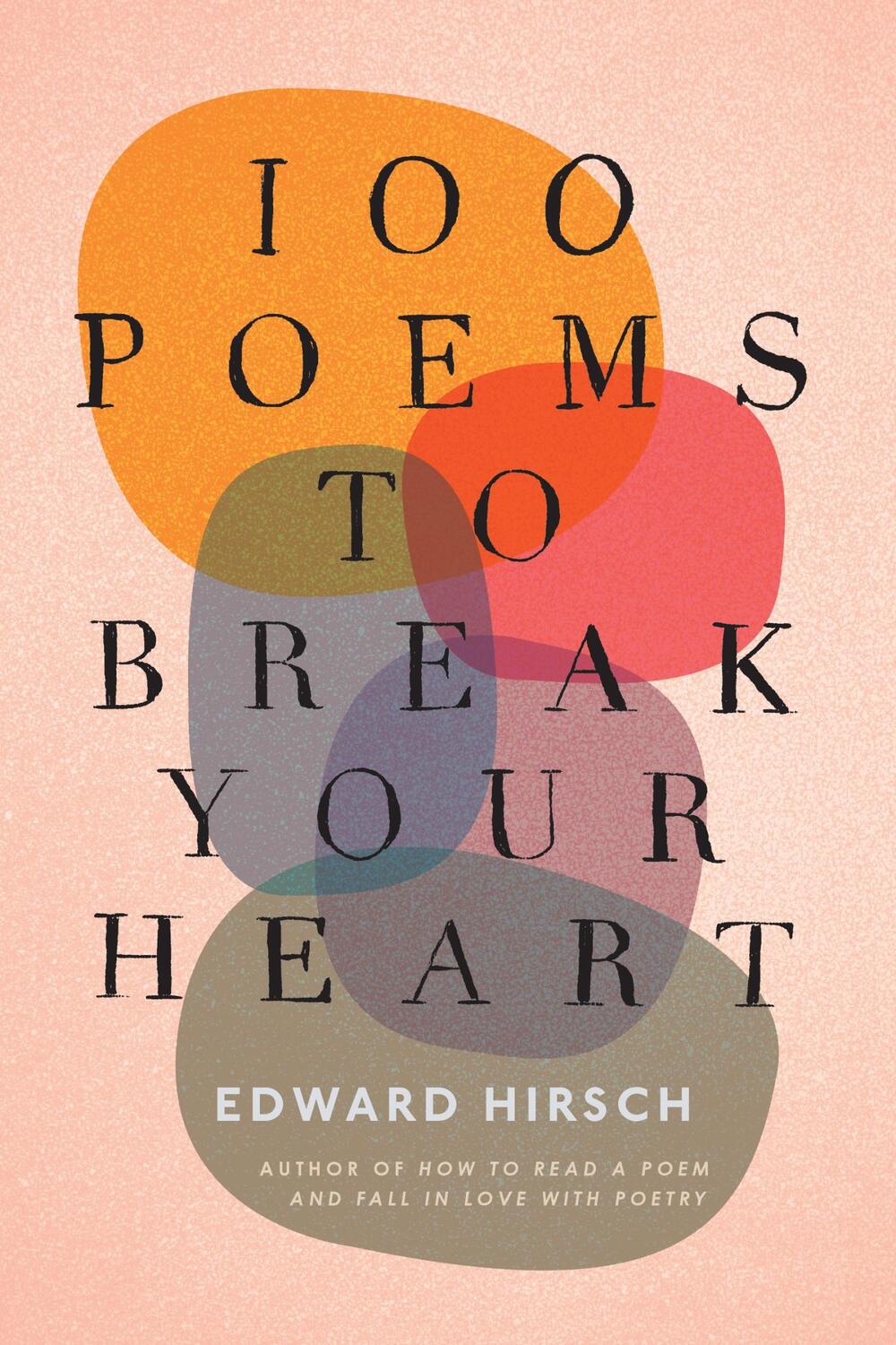 Cover: 9780358699354 | 100 Poems to Break Your Heart | Edward Hirsch | Taschenbuch | Englisch