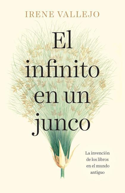 Cover: 9780593312575 | El Infinito En Un Junco / Papyrus: The Invention of Books in the...