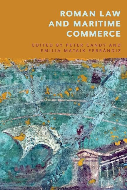 Cover: 9781474478151 | Roman Law and Maritime Commerce | Emilia Mataix Ferrandiz (u. a.)