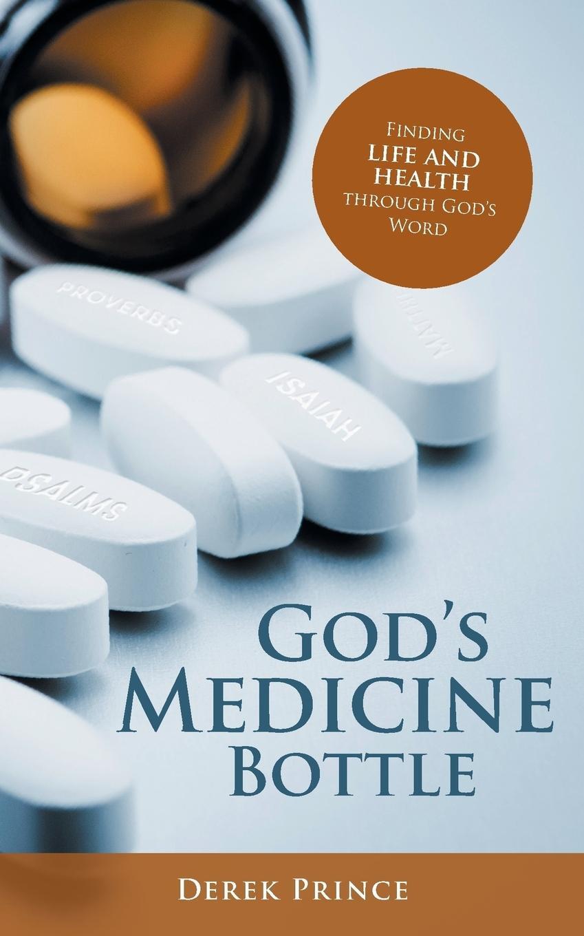 Cover: 9781782635666 | God's Medicine Bottle | Derek Prince | Taschenbuch | Paperback | 2018