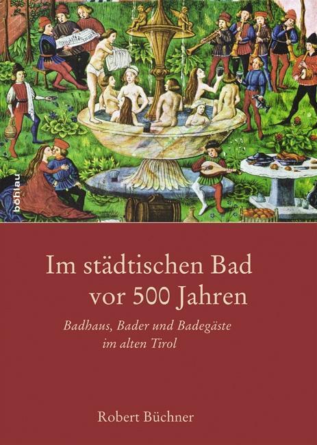 Cover: 9783205795094 | Im städtischen Bad vor 500 Jahren | Robert Büchner | Buch | 196 S.