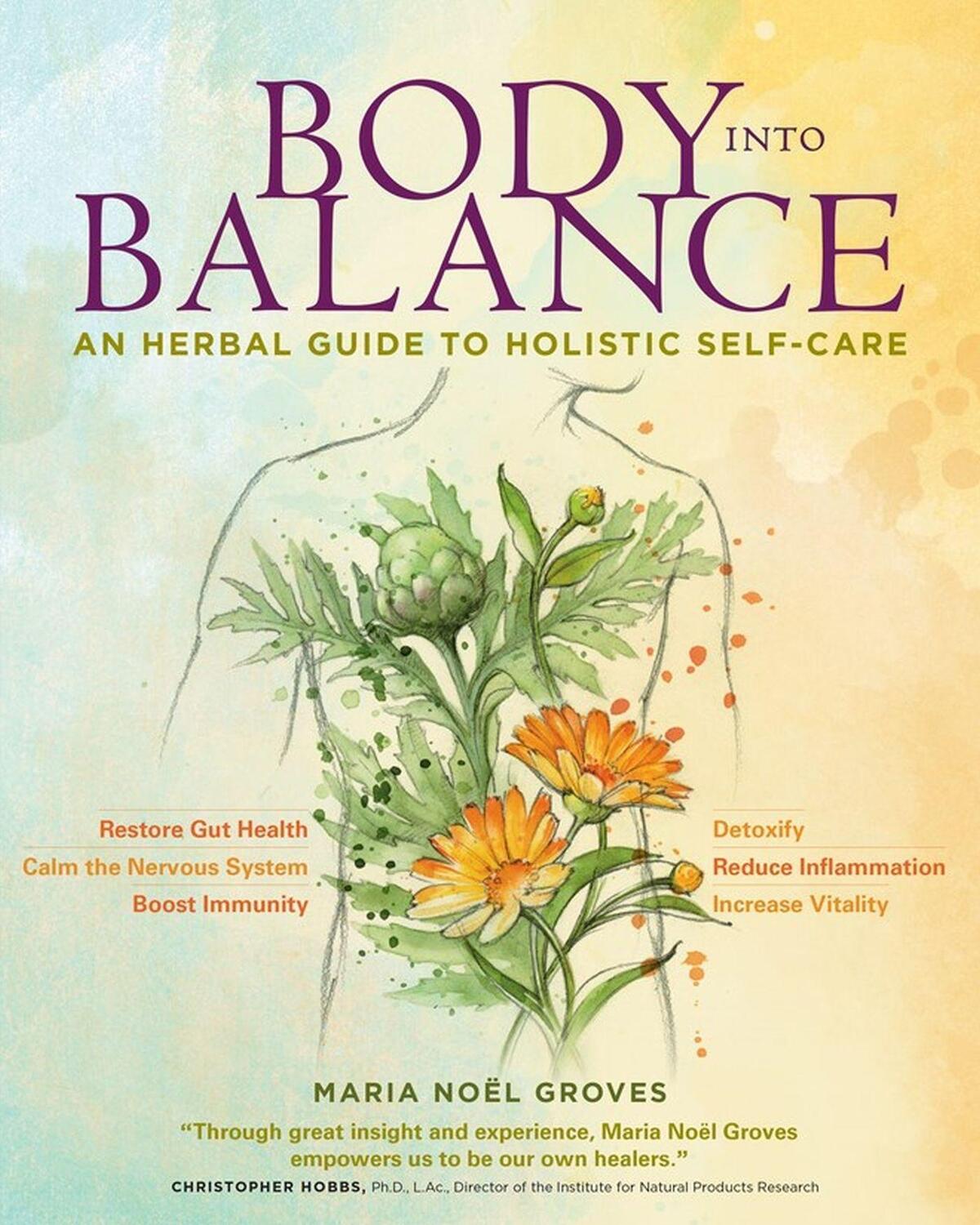 Cover: 9781612125350 | Body Into Balance | An Herbal Guide to Holistic Self-Care | Groves