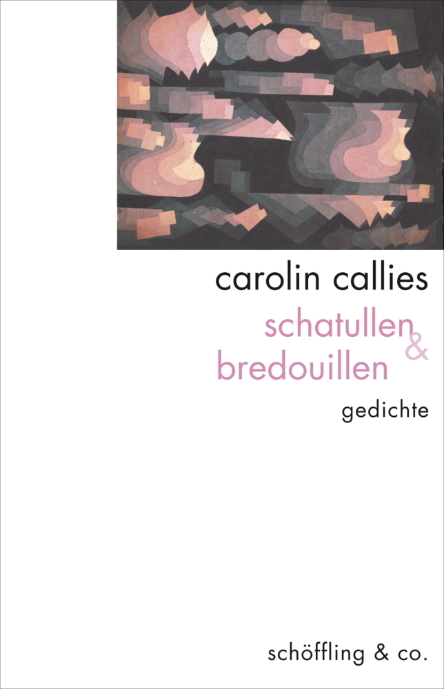 Cover: 9783895614491 | schatullen & bredouillen | Gedichte | Carolin Callies | Buch | 2019