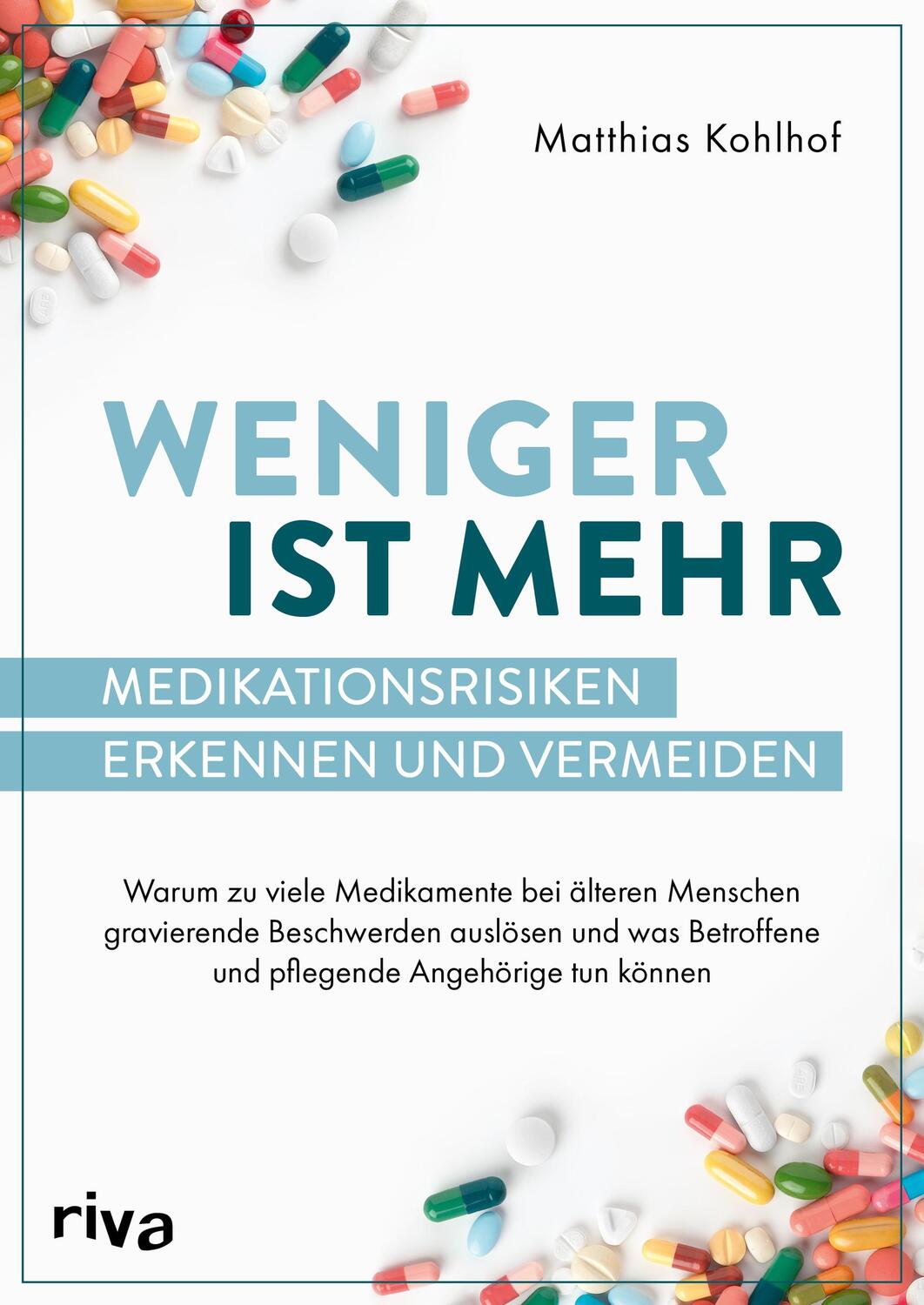 Cover: 9783742322548 | Weniger ist mehr - Medikationsrisiken erkennen und vermeiden | Kohlhof