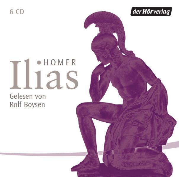 Cover: 9783899402995 | Ilias. 6 CDs | Homer | Audio-CD | Deutsch | 2004 | Der Hrverlag