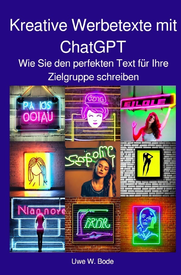 Cover: 9783757557911 | Kreative Werbetexte mit ChatGPT | Uwe W. Bode | Taschenbuch | 200 S.