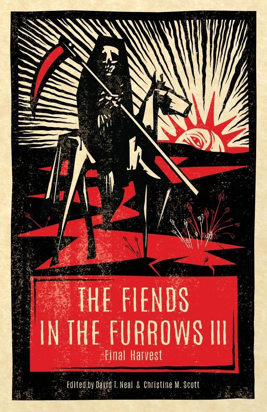Cover: 9781944286255 | The Fiends in the Furrows III | Final Harvest | Christine M. Scott