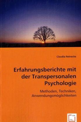 Cover: 9783836468213 | Erfahrungsberichte mit der Transpersonalen Psychologie | Reinecke