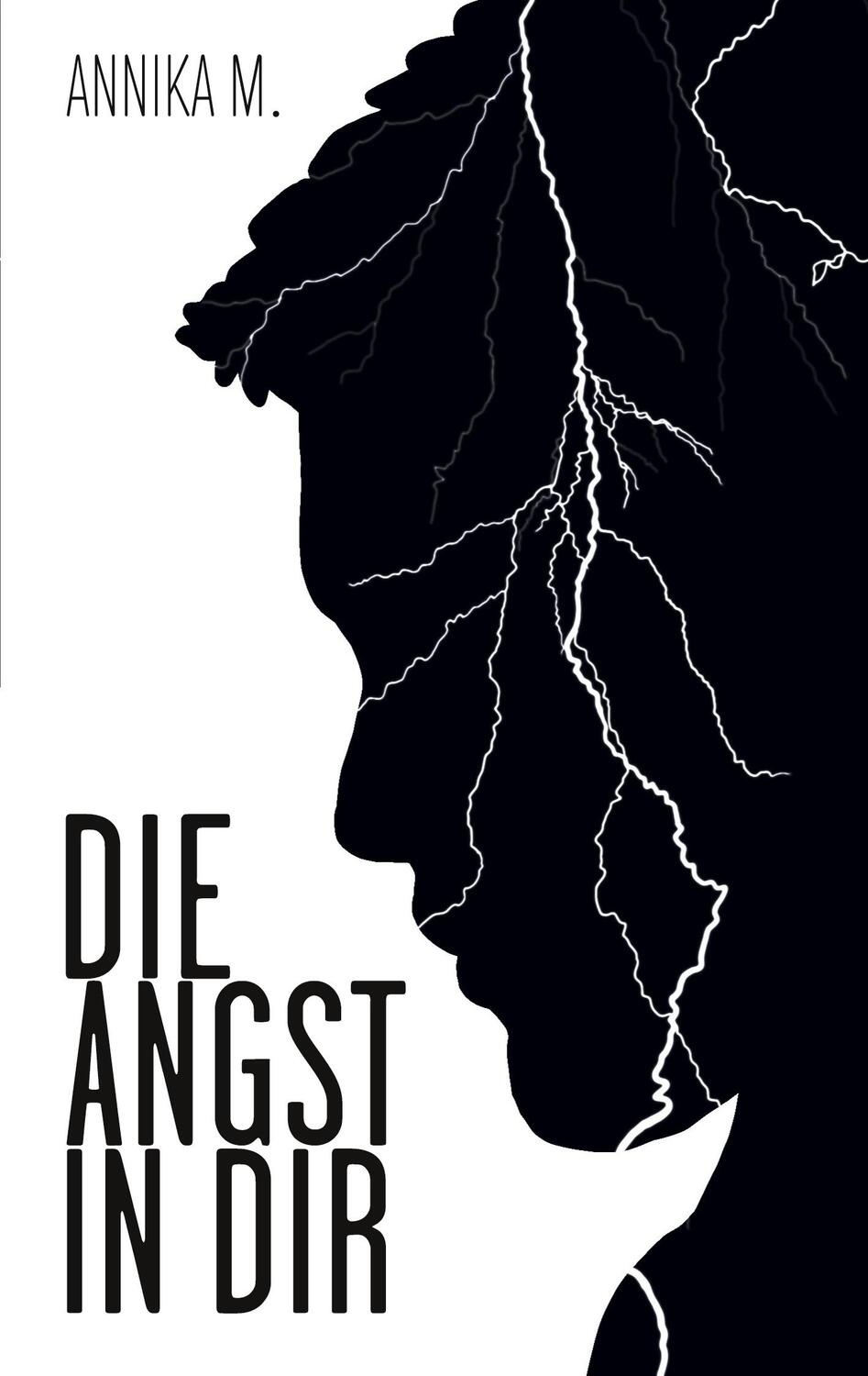 Cover: 9783756230471 | Die Angst in dir | Annika M. | Taschenbuch | Paperback | 252 S. | 2022