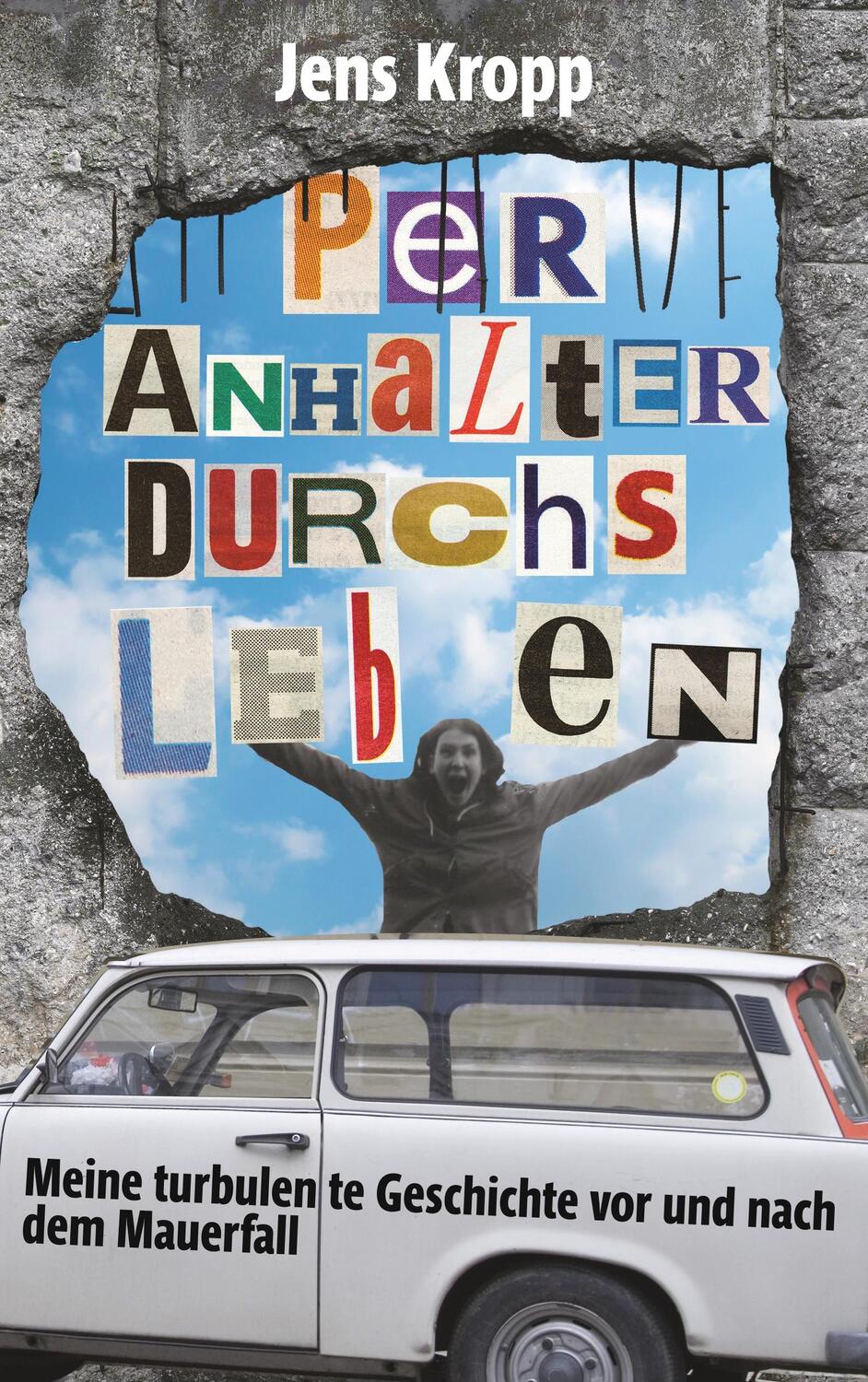 Cover: 9783740749705 | Per Anhalter durchs Leben | Jens Kropp | Taschenbuch | TWENTYSIX