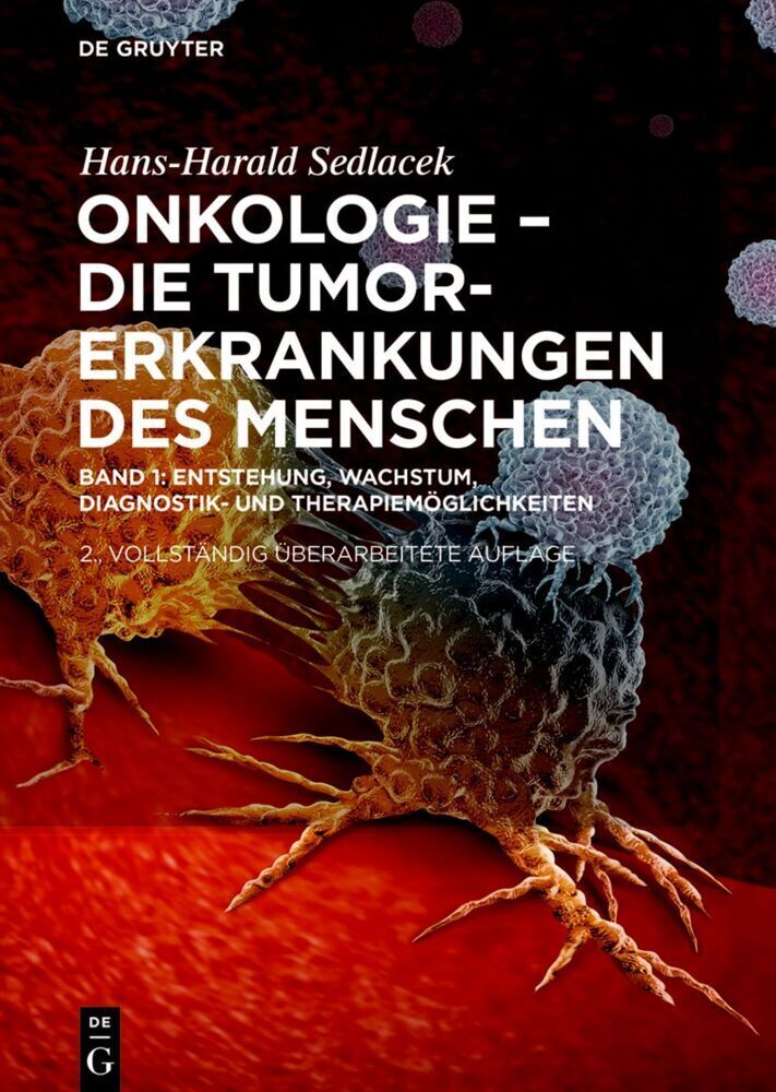 Cover: 9783110647877 | Onkologie - Die Tumorerkrankungen des Menschen | Hans-Harald Sedlacek