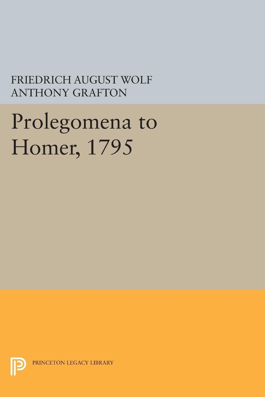 Cover: 9780691608761 | Prolegomena to Homer, 1795 | Friedrich August Wolf | Taschenbuch