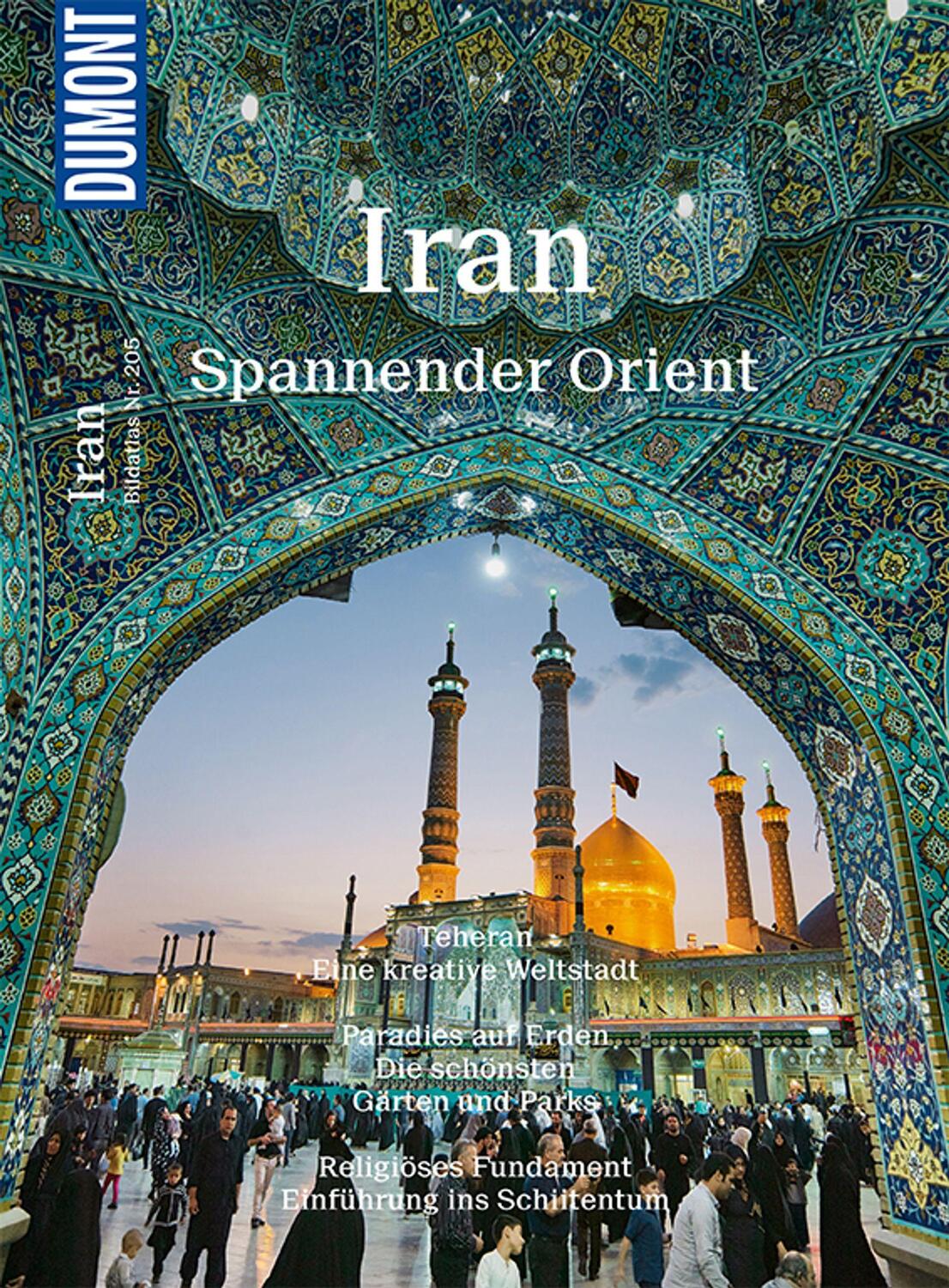 Cover: 9783770195022 | DuMont Bildatlas 205 Iran | Spannender Orient | Walter M. Weiss | Buch