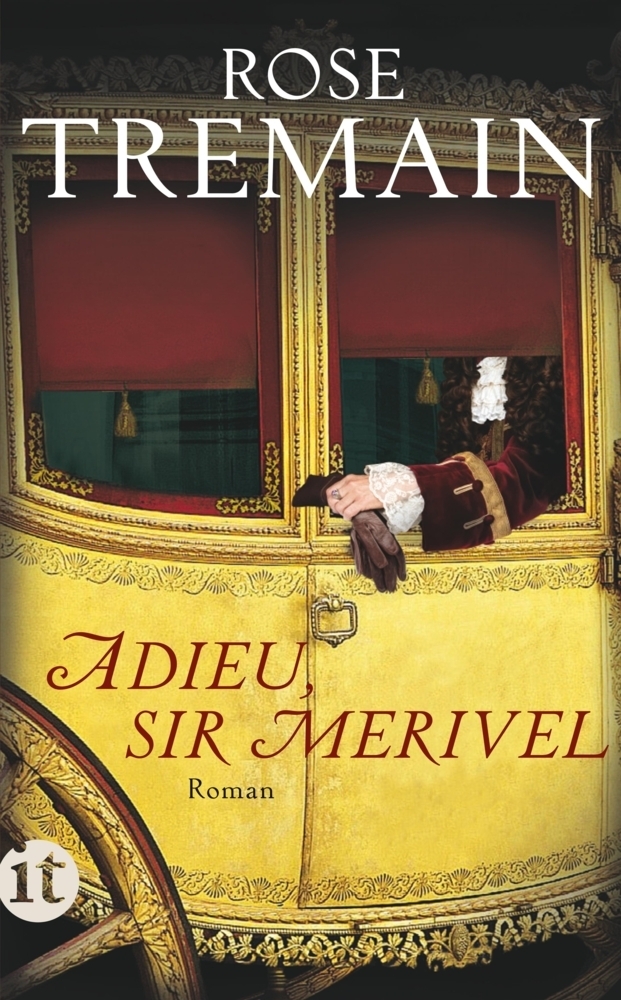 Cover: 9783458360148 | Adieu, Sir Merivel | Roman | Rose Tremain | Taschenbuch | 2014