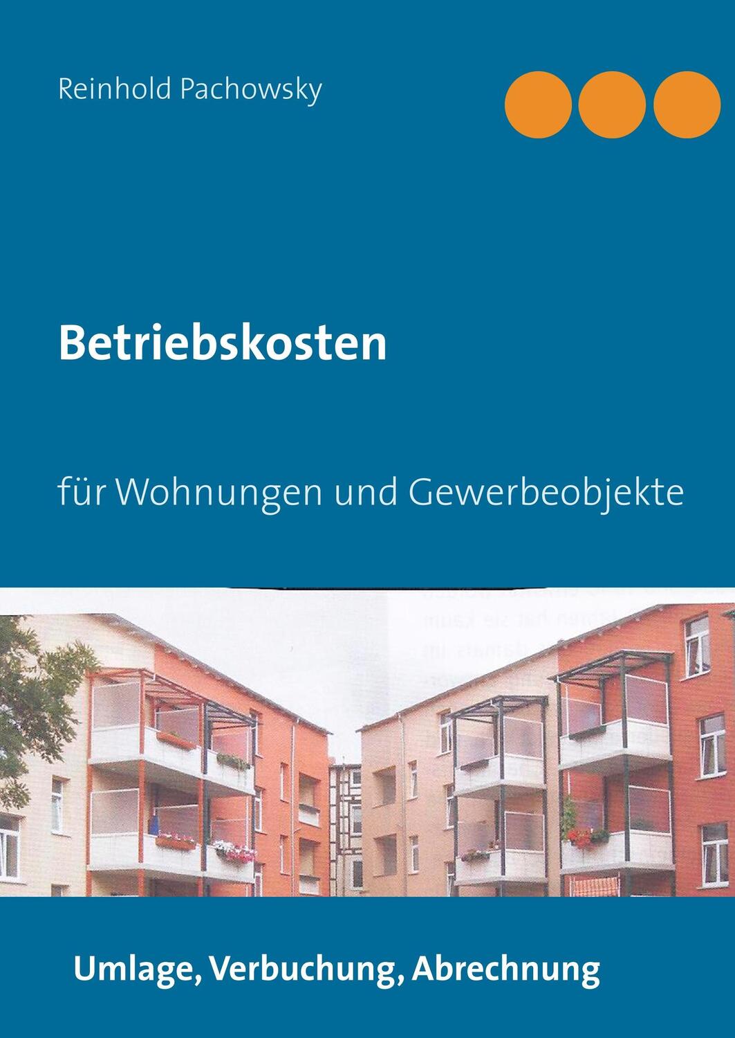 Cover: 9783752860764 | Betriebskosten | Reinhold Pachowsky | Buch | 444 S. | Deutsch | 2018
