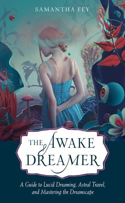 Cover: 9781642970401 | The Awake Dreamer | Samantha Fey | Taschenbuch | Englisch | 2022