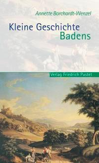 Cover: 9783791723655 | Kleine Geschichte Badens | Annette Borchardt-Wenzel | Taschenbuch