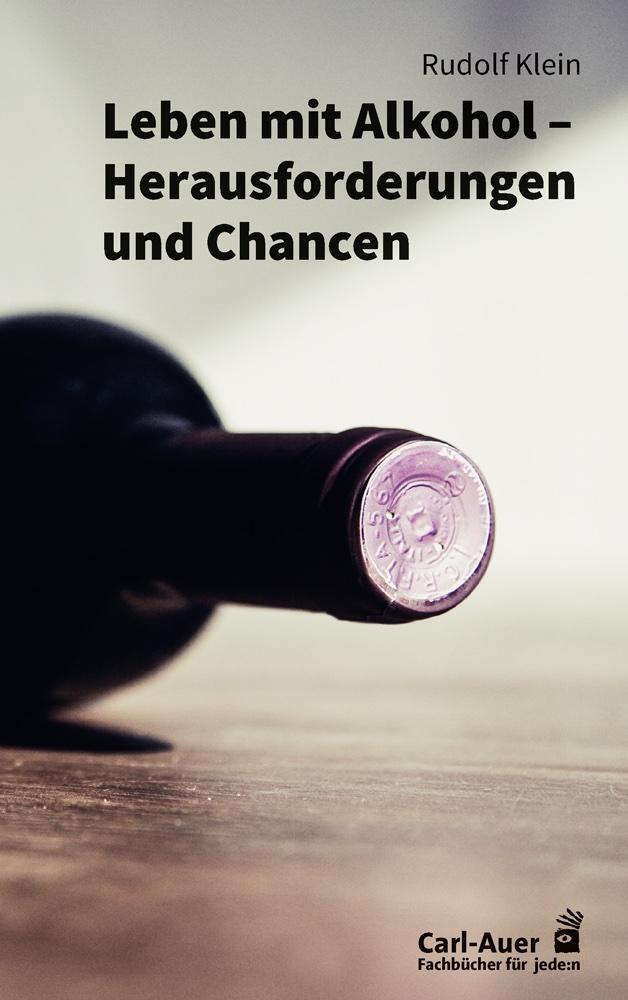 Cover: 9783849703998 | Leben mit Alkohol - Herausforderungen und Chancen | Rudolf Klein
