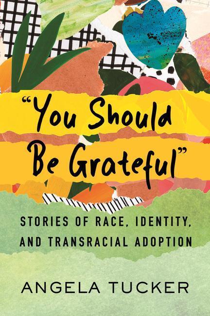 Cover: 9780807006511 | You Should Be Grateful | Angela Tucker | Buch | Englisch | 2023