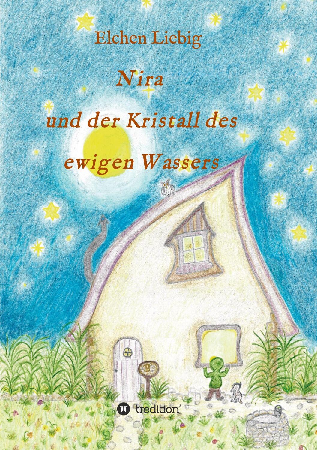 Cover: 9783347082700 | Nira und der Kristall des ewigen Wassers | Elchen Liebig | Taschenbuch