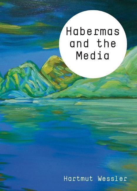 Cover: 9780745651347 | Habermas and the Media | Hartmut Wessler | Taschenbuch | 186 S. | 2018