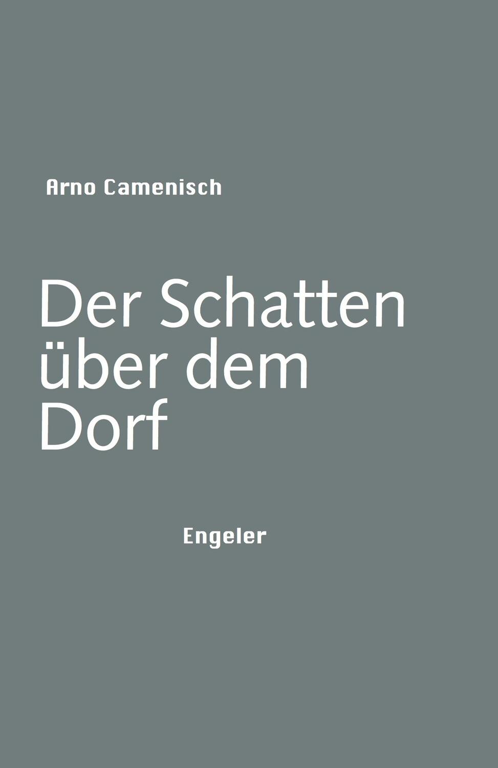 Cover: 9783906050805 | Der Schatten über dem Dorf | Arno Camenisch | Buch | Deutsch | 2021