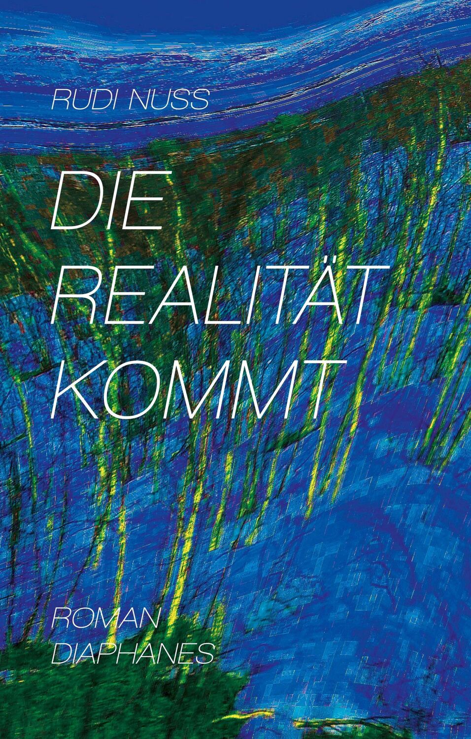 Cover: 9783035805086 | Die Realität kommt | Rudi Nuss | Buch | 248 S. | Deutsch | 2022