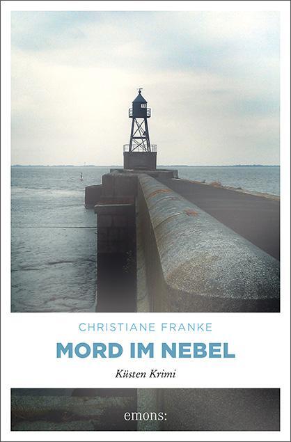 Cover: 9783954510672 | Mord im Nebel | Christiane Franke | Taschenbuch | Deutsch | 2013
