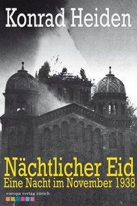 Cover: 9783905811841 | Nächtlicher Eid | Eine Nacht im November 1938 | Konrad Heiden | Buch