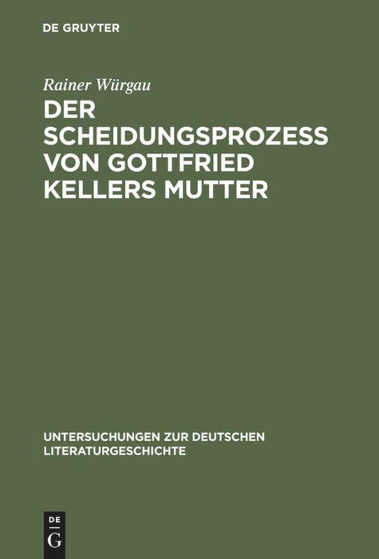Cover: 9783484320734 | Der Scheidungsprozeß von Gottfried Kellers Mutter | Rainer Würgau