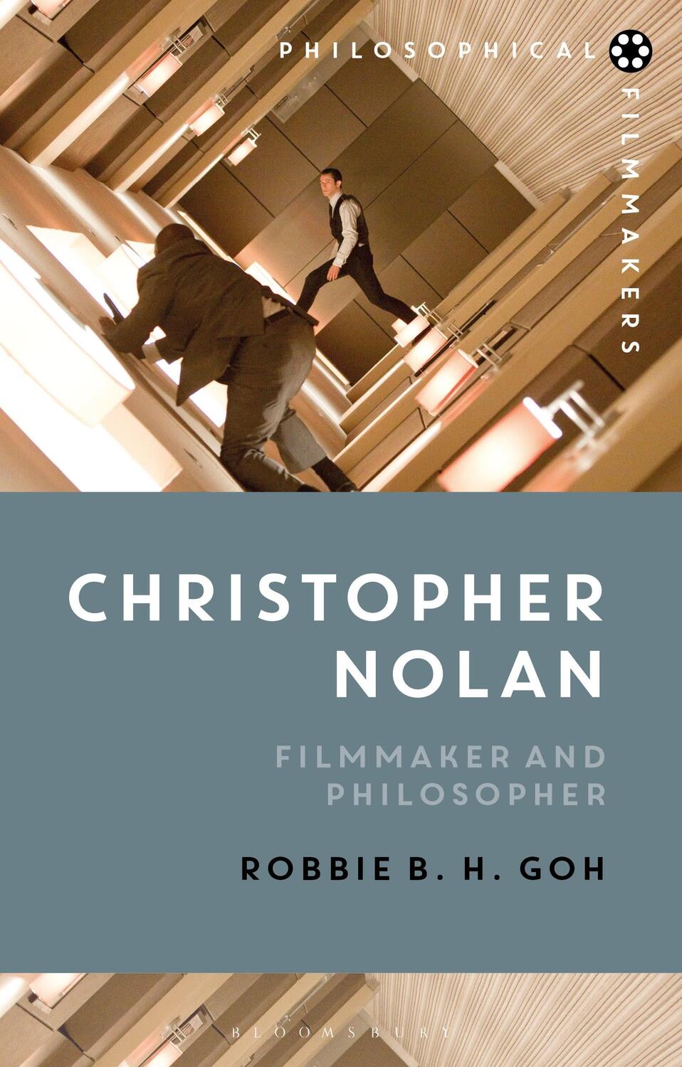 Cover: 9781350139978 | Christopher Nolan | Filmmaker and Philosopher | Robbie B. H. Goh