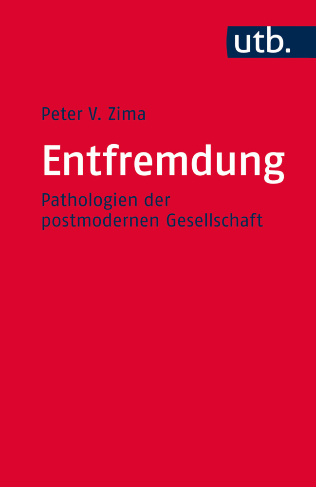 Cover: 9783825243050 | Entfremdung | Pathologien der postmodernen Gesellschaft | Zima | Buch