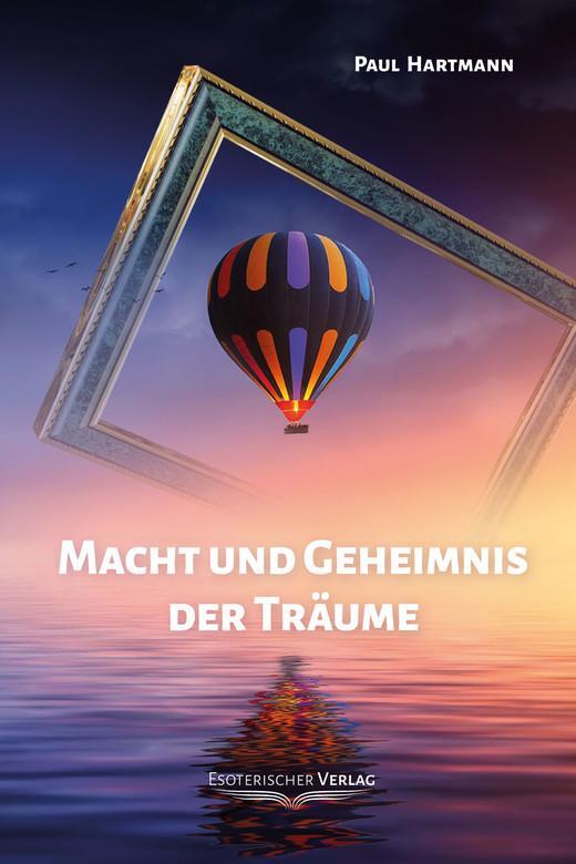 Cover: 9783980270410 | Macht und Geheimnis der Träume | Paul Hartmann | Taschenbuch | Deutsch