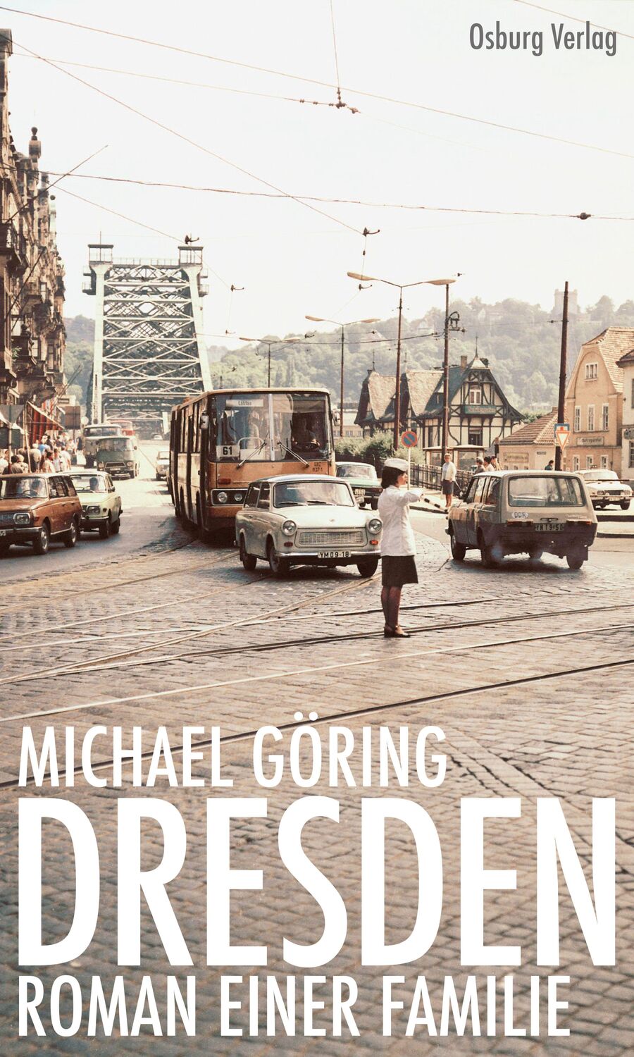 Cover: 9783955102432 | Dresden | Roman einer Familie | Michael Göring | Buch | Deutsch | 2021
