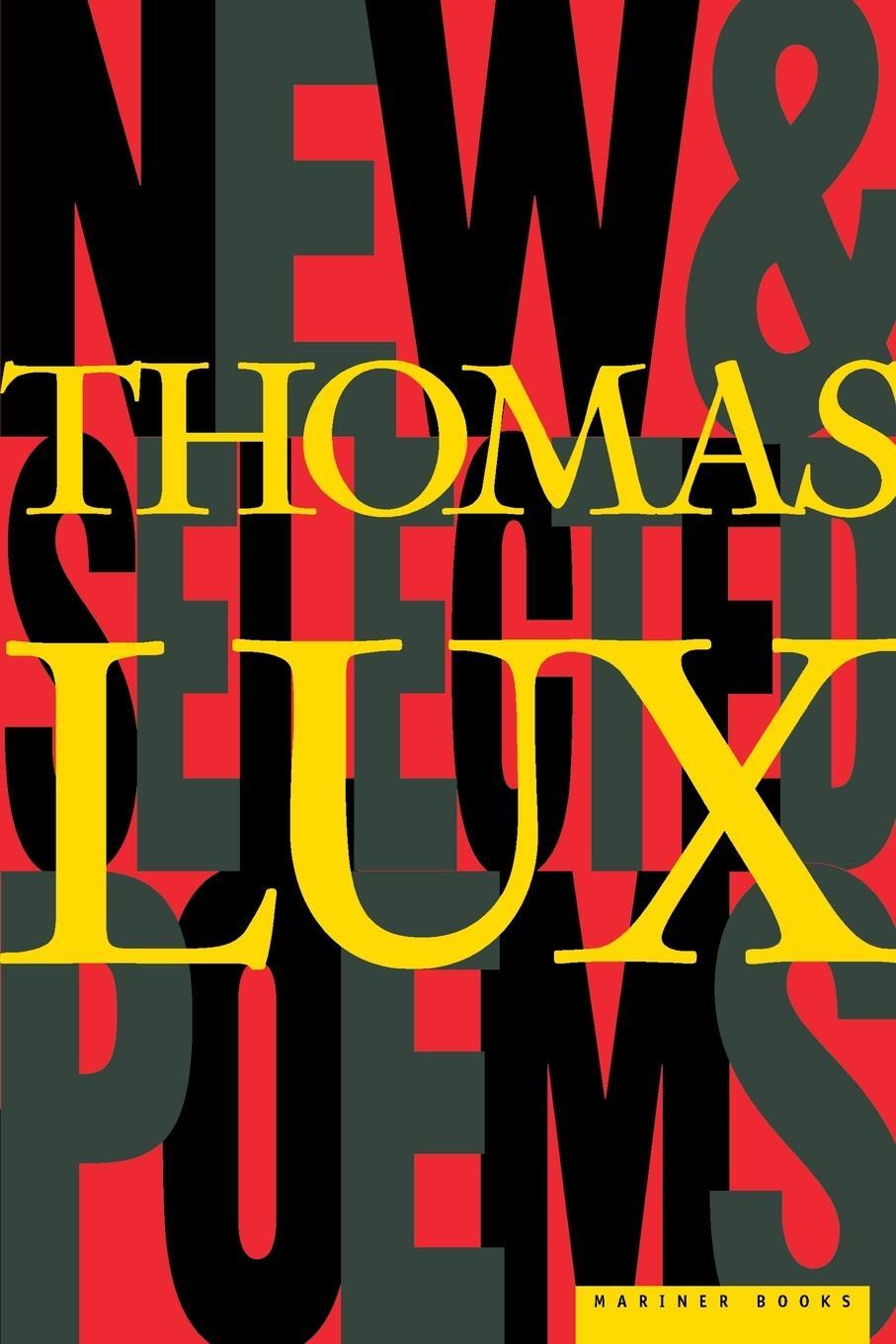 Cover: 9780395924884 | New and Selected Poems of Thomas Lux | 1975-1995 | Thomas Lux (u. a.)