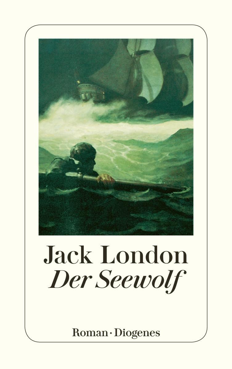 Cover: 9783257215090 | Der Seewolf | Jack London | Taschenbuch | Diogenes Taschenbücher
